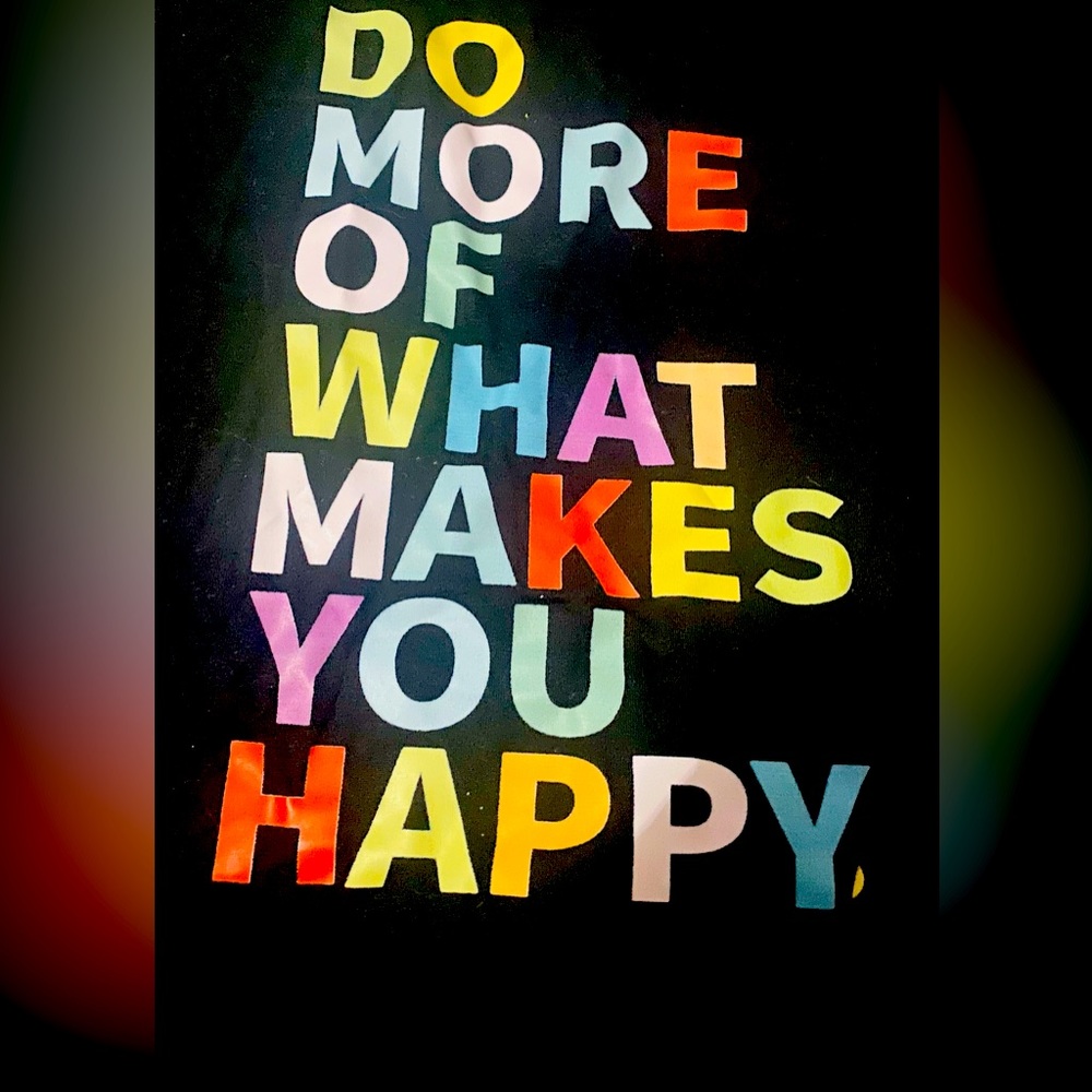 Shein do more of what makes you happy tshirt